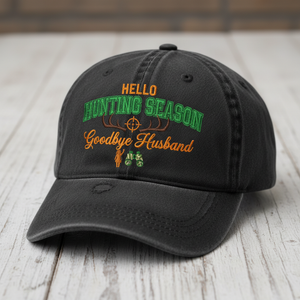Hello Hunting Season Goodbye Husband Embroidered Hat Funny Wife Hunting Design - 1