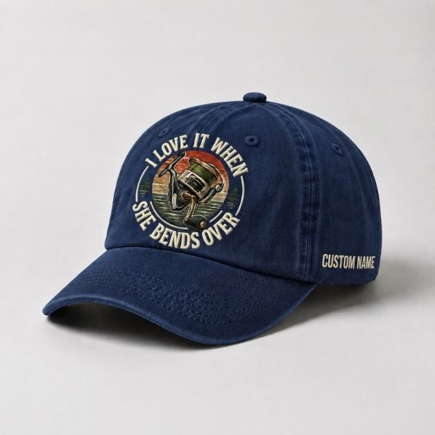 I Love It When She Bends Over Custom Name Embroidered Dad Hat – Vintage Fishing Style Adjustable Baseball Cap