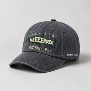 Embroidered HEEEERRREE Fishy Fishy Fishy Custom Name Hat, Funny Fishing Vintage Washed Dad Cap - 1