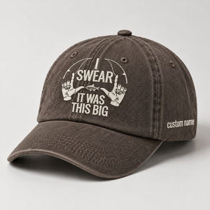 Funny Fishing Hat I Swear It Was This Big Custom Name Embroidered Cap Gift For Fisherman - 5