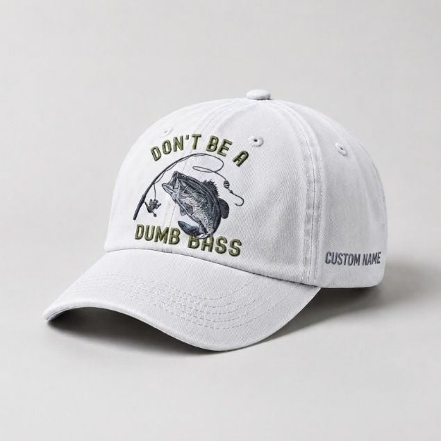 Dont Be A Dumb Bass Hat Custom Name Embroidered Personalized Bass Fishing Dad Hat