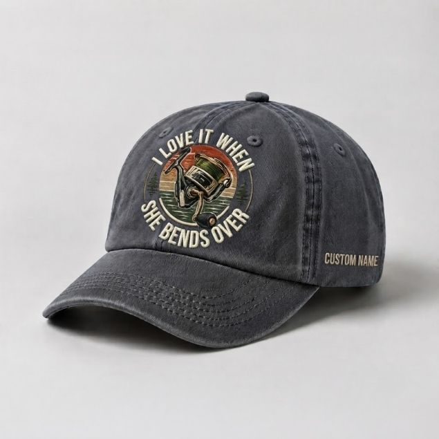 I Love It When She Bends Over Custom Name Embroidered Dad Hat – Vintage Fishing Style Adjustable Baseball Cap