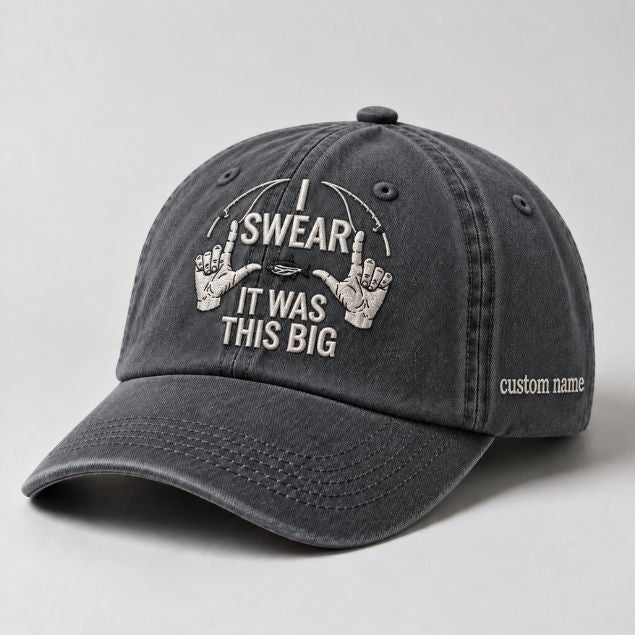 Funny Fishing Hat I Swear It Was This Big Custom Name Embroidered Cap Gift For Fisherman