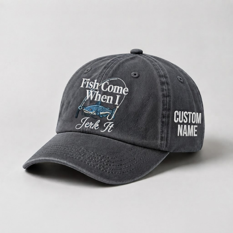Fish Come When I Jerk It Embrodery Hat, Catfish Embroidered Hat, Custom Fisherman Dad Cap, Funny Fishing Gift,   Cool Fishing Lover Apparel