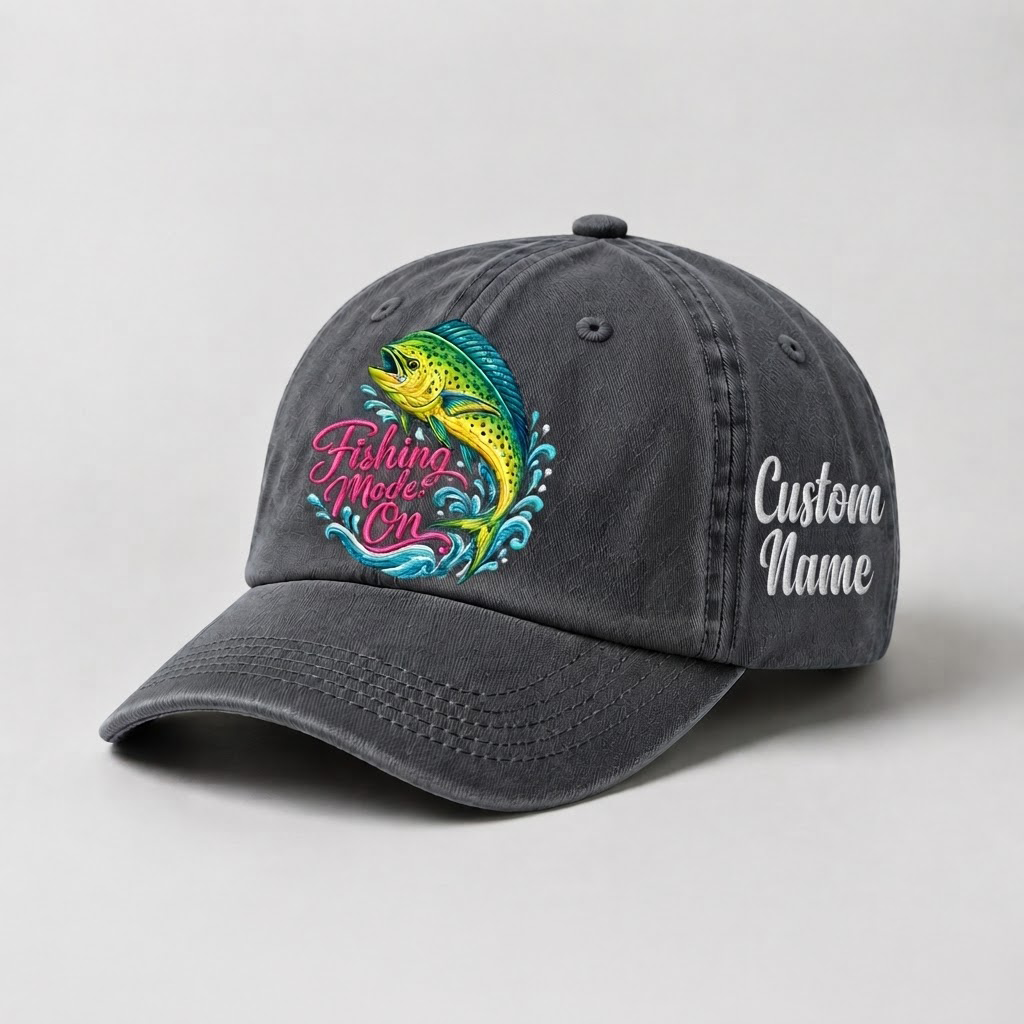 Fishing Mode On Hat For Women, Custom Fishing Hat For Women, Personalized Mahi Mahi Embroidery Cap,  Gift For Her