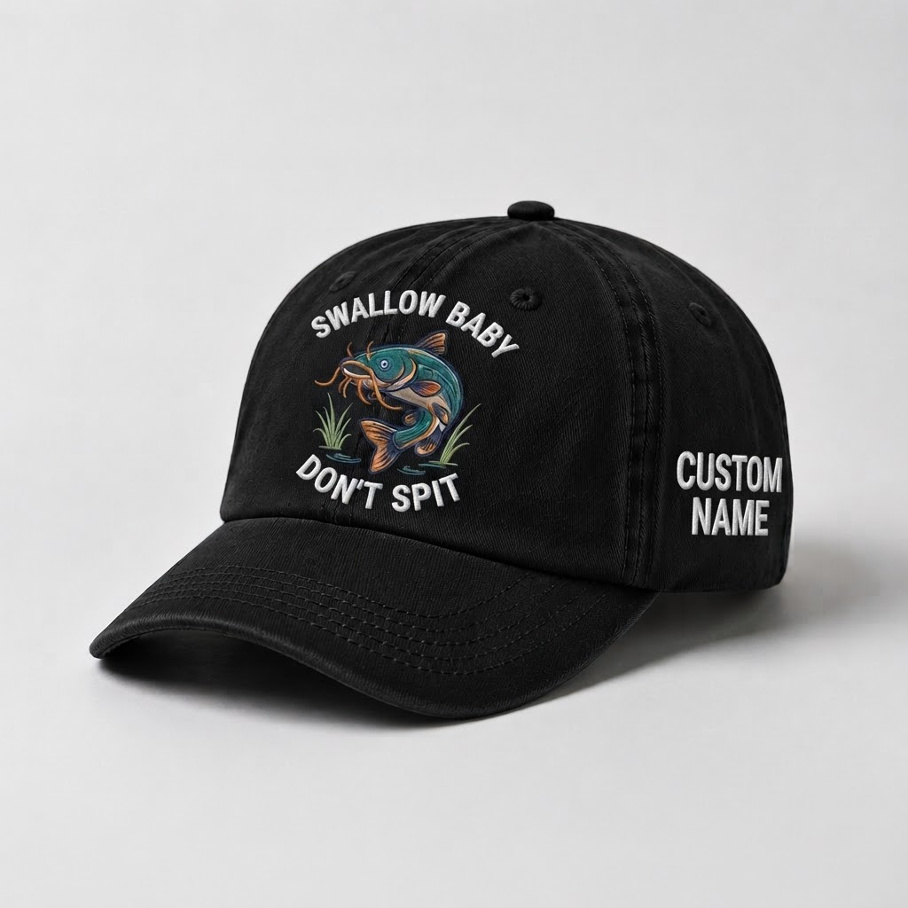 Catfish Fishing Embroidered Hat, Swallow Baby Don'T Spit Hat, Custom Dad Hat, Funny Fisherman Cap, Outdoors Gift, Novelty Meme Cap