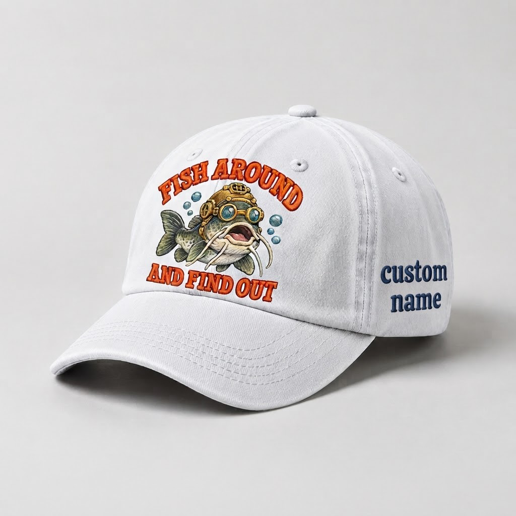 Custom Embroidered Catfish Hat, Fish Around And Find Out Cap, Personalized Fishing Dad Hat, Vintage Fisherman Gift, Outdoor Adventure Cap