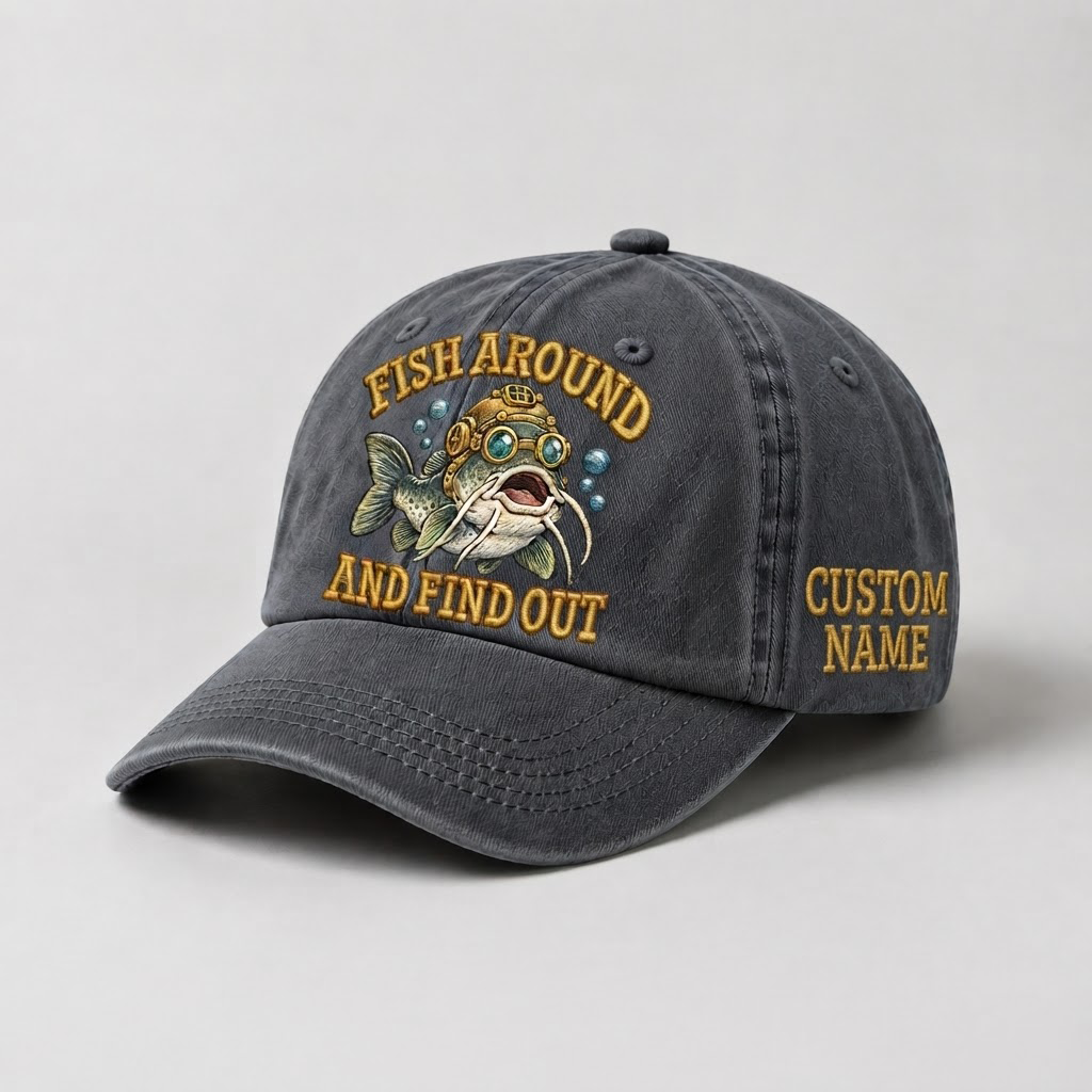 Custom Embroidered Catfish Hat, Fish Around And Find Out Cap, Personalized Fishing Dad Hat, Vintage Fisherman Gift, Outdoor Adventure Cap